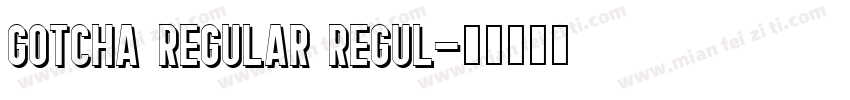 Gotcha Regular Regul字体转换